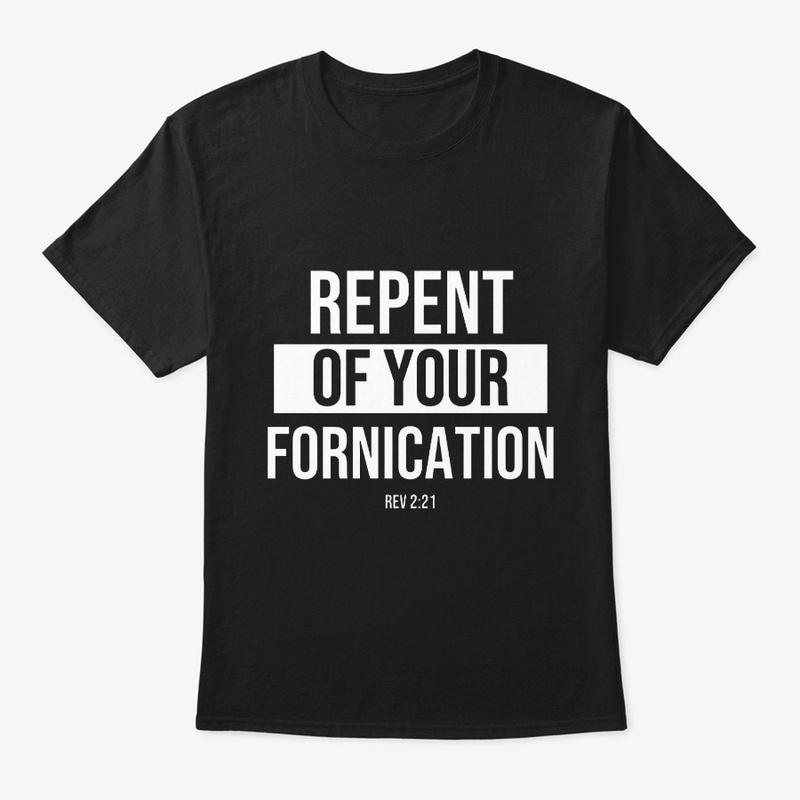 Repent Of Your Fornication